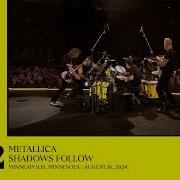 Metallica Shadows Follow Minneapolis MN August 16 2024