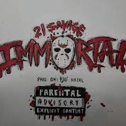21 Savage Immortal Official Audio