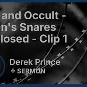 Cult And Occult Satan S Snares Disclosed Clip 1 Derek Prince