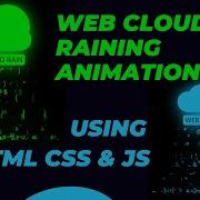Web Cloud Raining Animation Effects Using HTML CSS JavaScript CSS Raining Animation Project Css