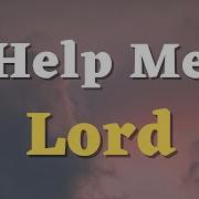 A Prayer For God S Help In Time Of Need God Help Me To Let Go Of My Worries And Anxieties
