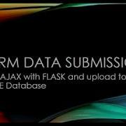 Form Submission With AJAX To SQLite Database Flask Back End Vanilla JavaScript For Ajax
