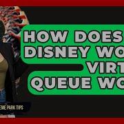 How Does The Disney World Virtual Queue Work Insider Theme Park Tips