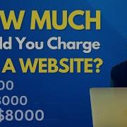 How Much You Should Charge For Web Design Services