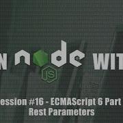 ECMAScript 6 Rest Parameters