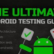 The Ultimate Guide To Android Testing Unit Tests UI Tests End To End Tests Clean Architecture