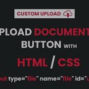 Lesson 55 Design Custom Upload Button With HTML CSS Pure Html Css