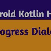 14 Kotlin Progress Bar In Hindi Kotlin Progress Dialog Example Android Kotlin Hindi