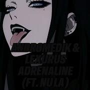 Dreadwing Andromedik Lexurus Adrenaline Ft Nu La