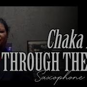 THROUGH THE FIRE CHAKA KHAN Saxophone Cover