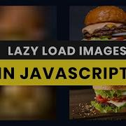 Lazy Load Images With Vanilla JavaScript And Intersection Observer