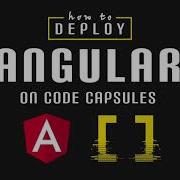 How To Deploy An Angular Application To Production On Code Capsules