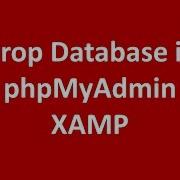 How To Drop Database From My PHPMYADMIN MySQL