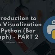 Introduction To Data Visualization In Python Bar Graph PART 2