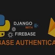 Python Django With Google Firebase Authentication SignIn Alert Request Session Logout Pyrebase