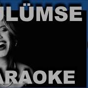 Sezen Aksu Gülümse Karaoke COVER
