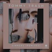 Tommy Trash Sinners Feat Daisy Guttirdge Death Ray Shake Remix