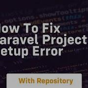 How To Fix Laravel Project Setup Error