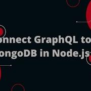 Node Js GraphQL Apollo Server API Tutorial 8 Connect GraphQL To MongoDB In Node Js