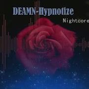 Nightcore DEAMN Hypnotized