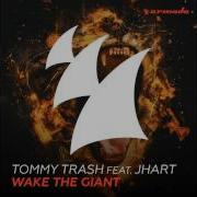 Tommy Trash Feat Jhart Wake The Giant