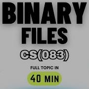 Class 12 Computer Science Binary File Handling Complete One Shot Unit 1 BOARDS 2025 26