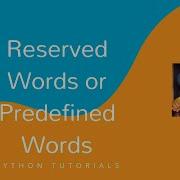 Keywords In Python Reserved Words Or Predefined Words In Python Python Tutorials For Beginners