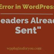 Solved Cannot Modify Header Information Headers Already Sent Error In WordPress