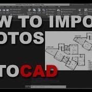 Importing Images Photos Into AutoCAD Tutorial