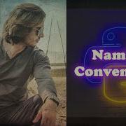Python Naming Conventions Abhinav Tonk