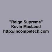 Kevin MacLeod Reign Supreme