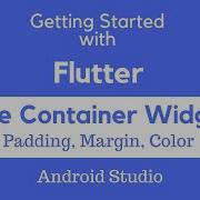Flutter Container Widget Padding Margin And Color