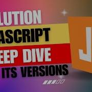 The Evolution Of JavaScript A Deep Dive Into Its Versions