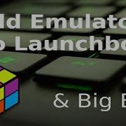 How To Add Emulators To Launchbox Big Box