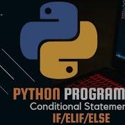 Python Conditional Statements If Elif Else Essential Python Programming