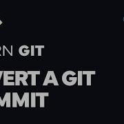 Учебник Git 30 Как отменить коммит Git с помощью Git Revert Изучайте Git с GitKraken