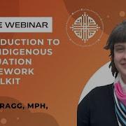 Introduction To The Indigenous Evaluation Framework Toolkit With Kase Cragg