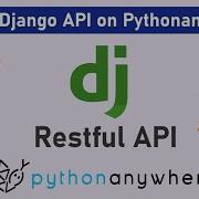 Deploy A Django Rest API On PythonAnywhere For Free