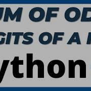 Python Program To Find The Sum Of Odd Digits Of A Number Tutorial
