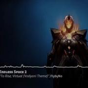 To Rise Virtual Vodyani Theme Endless Space 2 Original Soundtrack