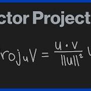Vector Projection Explained Visually From Dot Product To Intuition