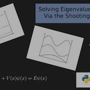 Solving Eigenvalue Problems Via The Shooting Method