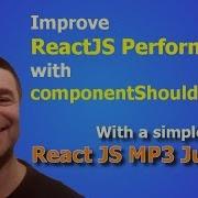 ReactJS MP3 Player To Demonstrate React App Performance With ShouldComponentUpdate Lifecycle Method