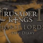 Crusader Kings 2 Horselords Developer Diary Feature Spotlight