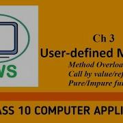 Ch3 User Defined Methods Method Overloading Call By Value Reference And Pure Impure Function