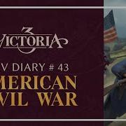 Dev Diary 43 The American Civil War