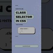 CSS Class Selectors Explained In Under A Minute
