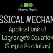Classical Mechanics Applications Of Lagrange S Equation 2 Simple Pendulum