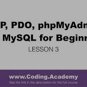 PHP For Beginners PDO MySQL PhpMyAdmin Lesson 3