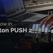 Ableton Push2 Workflow Tips Tricks Q A